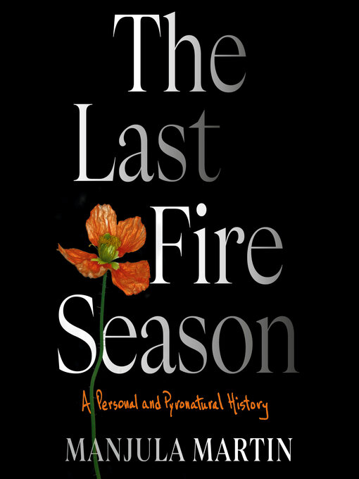 Title details for The Last Fire Season by Manjula Martin - Wait list